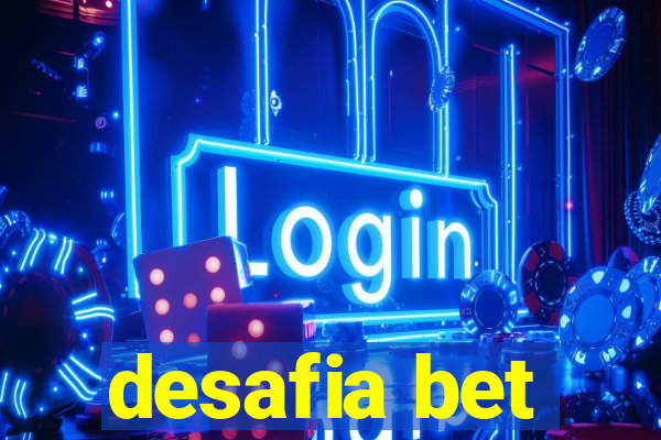 desafia bet