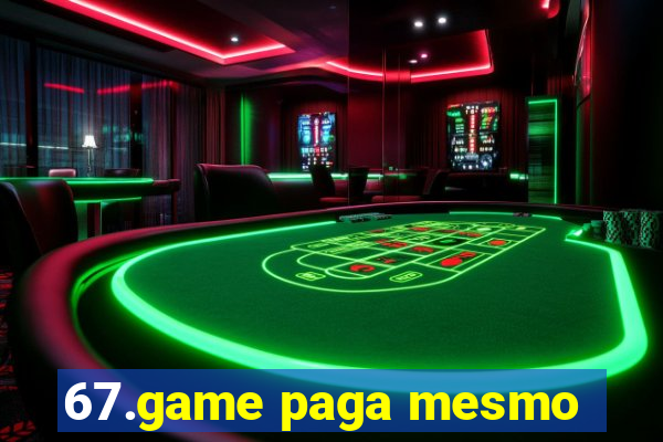 67.game paga mesmo