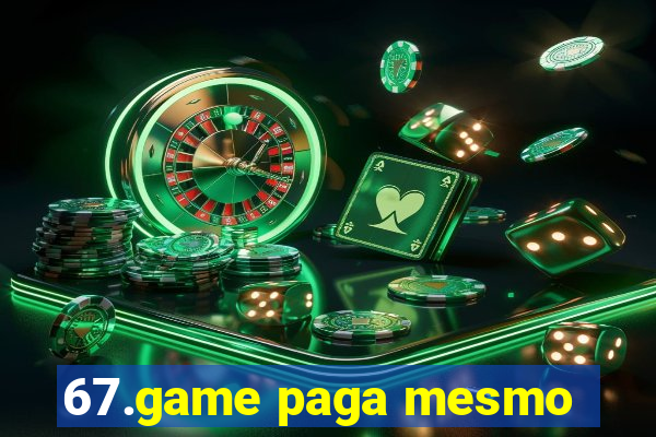 67.game paga mesmo