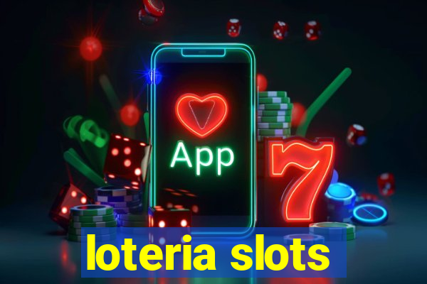 loteria slots