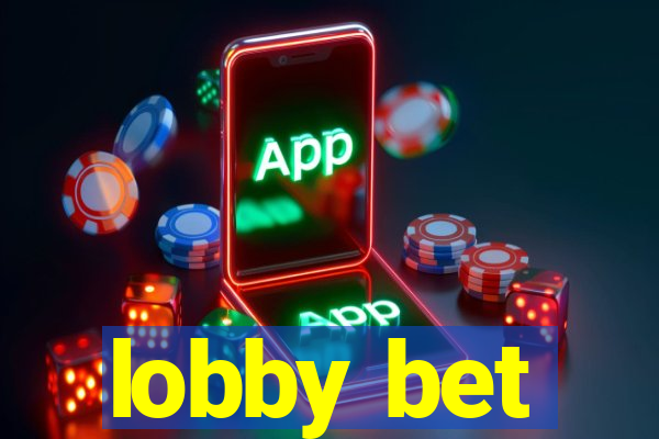 lobby bet