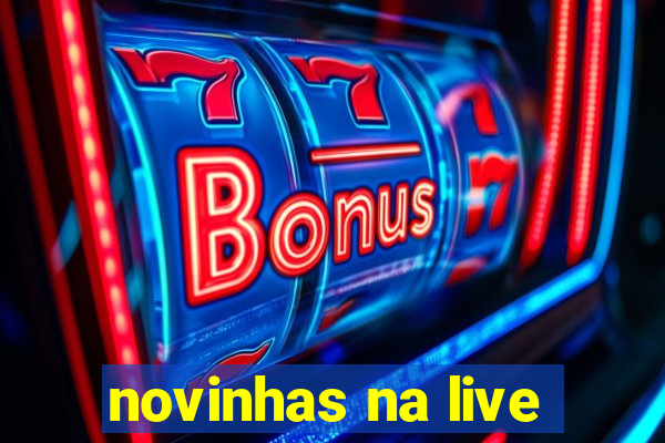 novinhas na live