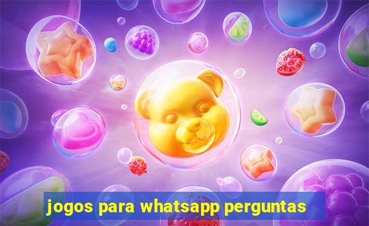 jogos para whatsapp perguntas