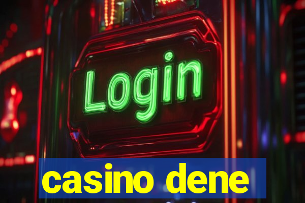 casino dene