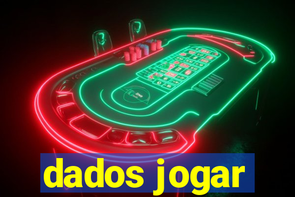 dados jogar