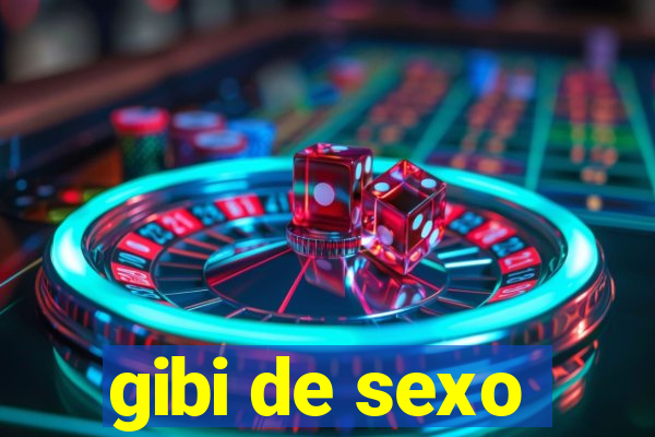 gibi de sexo