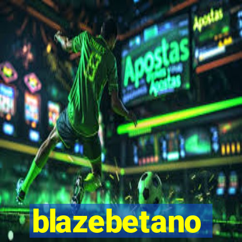 blazebetano