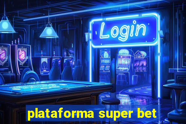 plataforma super bet