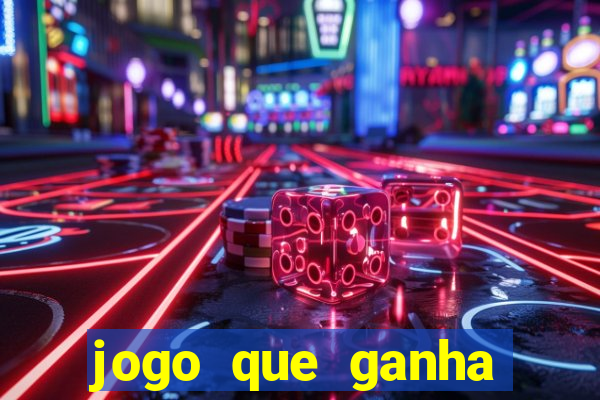 jogo que ganha dinheiro se cadastrando