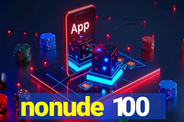 nonude 100