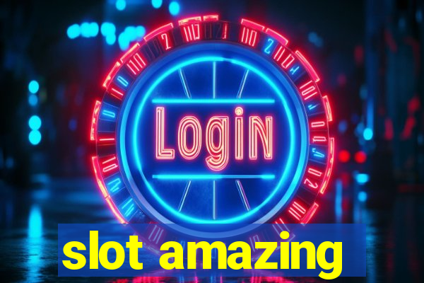 slot amazing