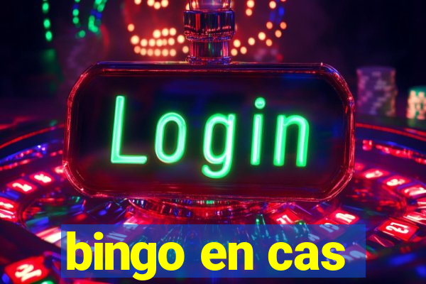 bingo en cas