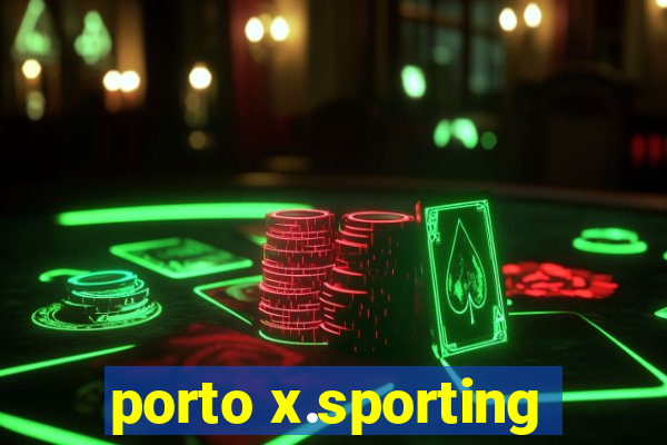 porto x.sporting