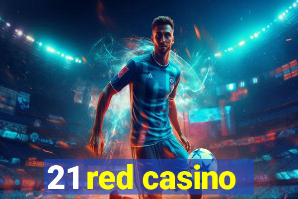 21 red casino