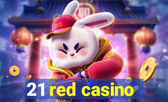 21 red casino