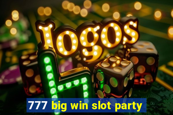 777 big win slot party