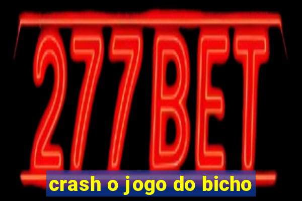 crash o jogo do bicho