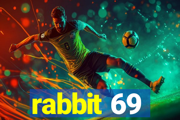 rabbit 69