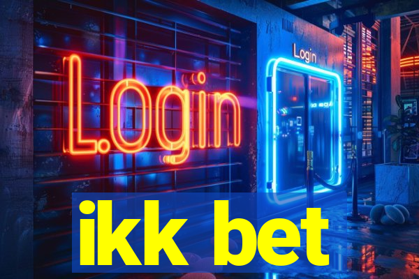 ikk bet