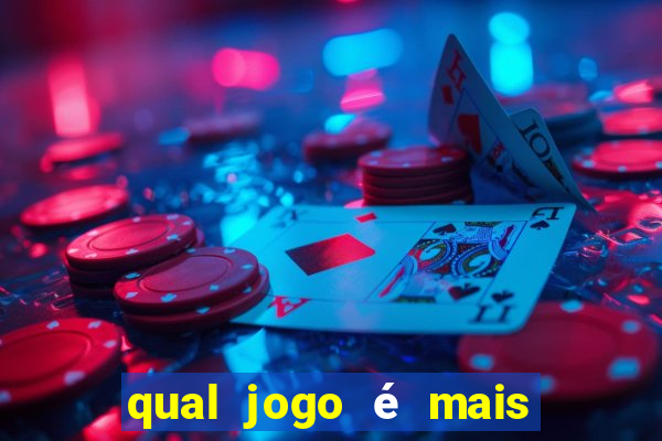 qual jogo é mais facil de ganhar dinheiro