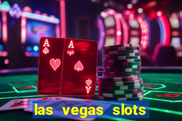 las vegas slots games free online