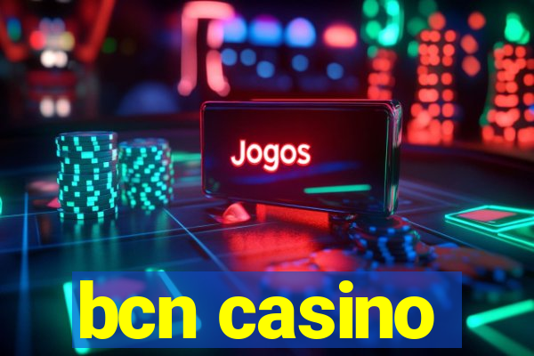 bcn casino