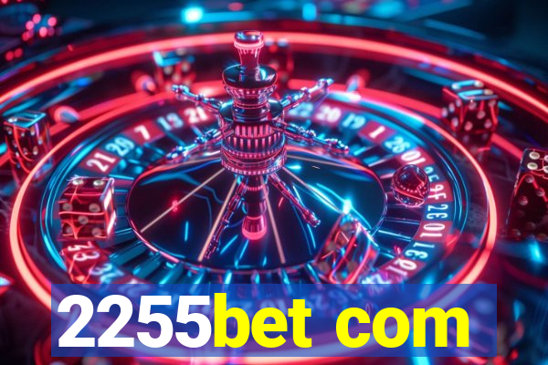 2255bet com