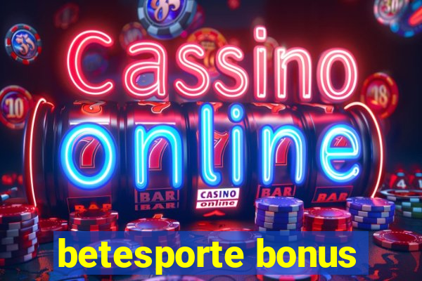 betesporte bonus