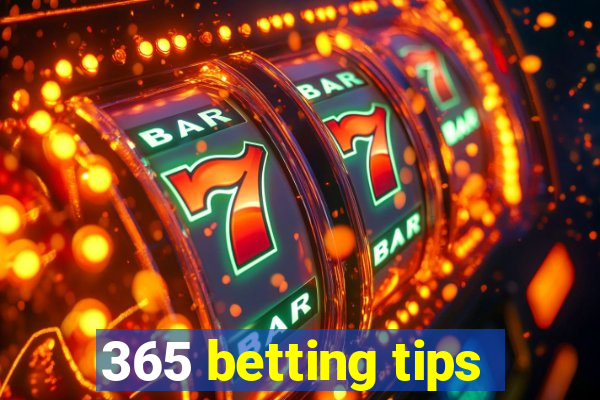 365 betting tips