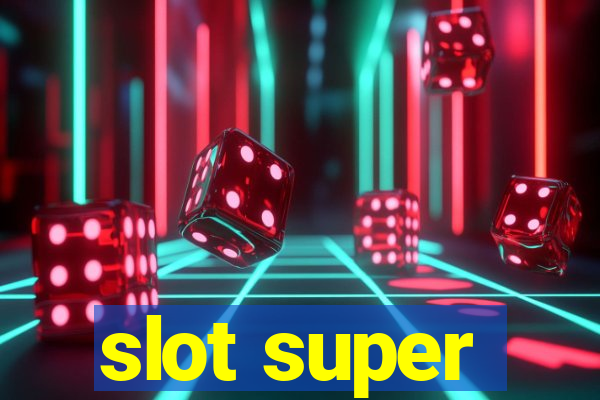 slot super