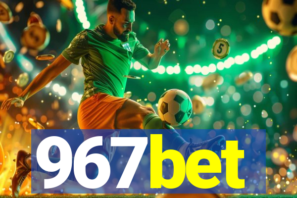 967bet