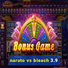 naruto vs bleach 3.9