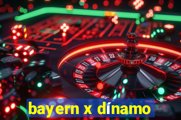 bayern x dínamo