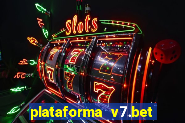 plataforma v7.bet paga mesmo