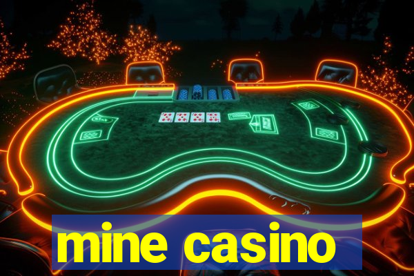 mine casino