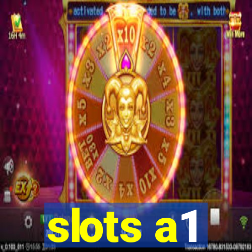 slots a1