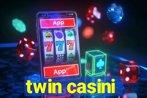 twin casini