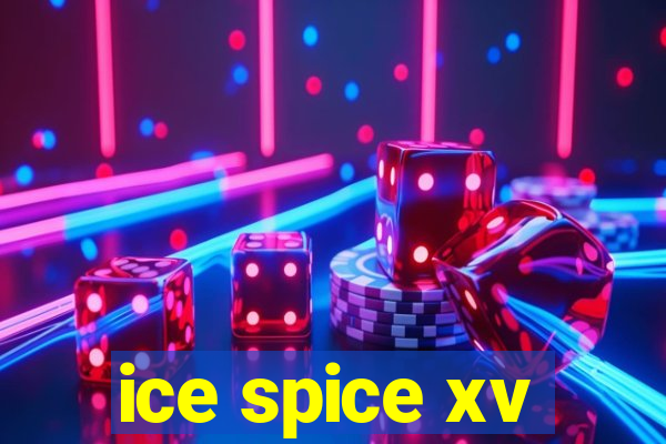 ice spice xv