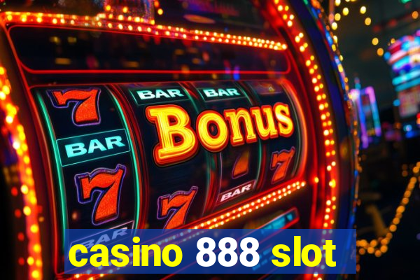 casino 888 slot