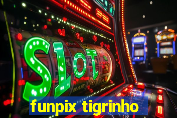 funpix tigrinho