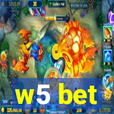 w5 bet