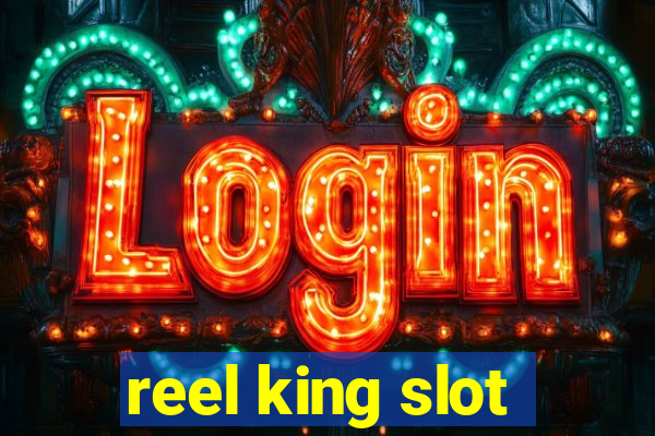 reel king slot