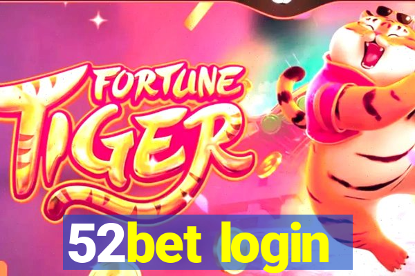 52bet login