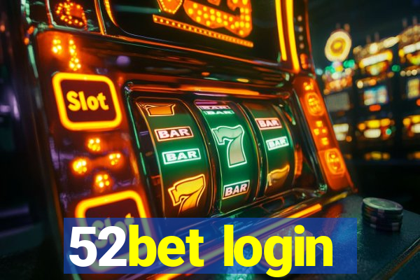 52bet login