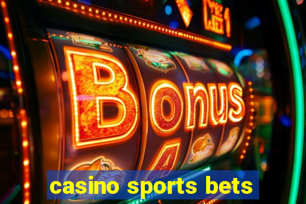 casino sports bets