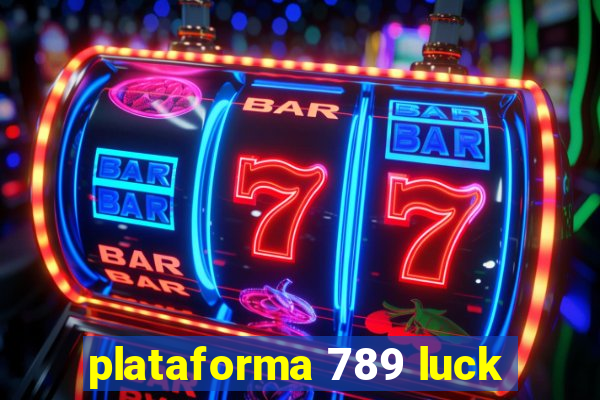 plataforma 789 luck