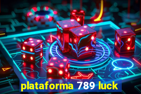 plataforma 789 luck