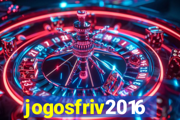 jogosfriv2016