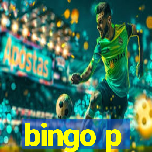 bingo p