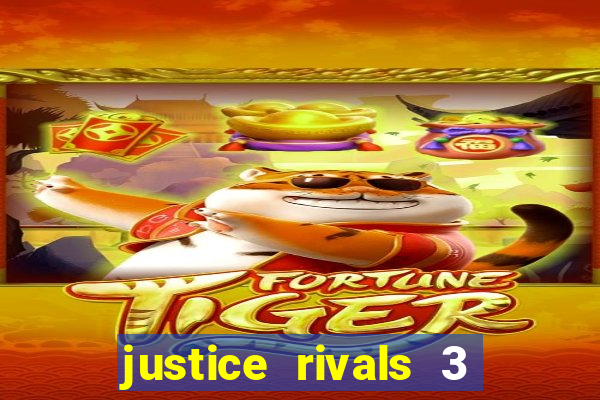 justice rivals 3 dinheiro infinito